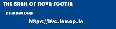 THE BANK OF NOVA SCOTIA  DELHI NEW DELHI    ifsc code